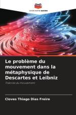 Le problème du mouvement dans la métaphysique de Descartes et Leibniz af Cloves Thiago Dias Freire