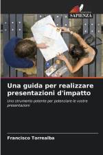 Una guida per realizzare presentazioni d'impatto af Francisco Torrealba