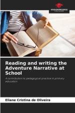 Reading and writing the Adventure Narrative at School af Eliane Cristina de Oliveira