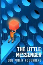 The Little Messenger af Jon Philip Rosenberg