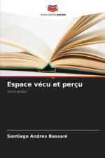 Espace vécu et perçu af Santiago Andrés Bassani