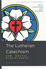 The Lutheran Catechism: Law, Gospel, Discipleship af Jon Alan Schmidt