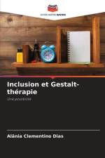 Inclusion et Gestalt-thérapie af Alânia Clementino Dias