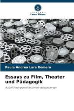 Essays zu Film, Theater und Pädagogik af Paula Andrea Lara Romero