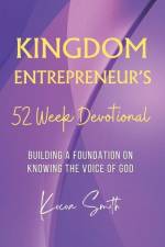 Kingdom Entrepreneur's 52 Week Devotional af Kocoa Smith