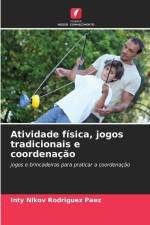 Atividade física, jogos tradicionais e coordenação af Inty Nikov Rodriguez Paez
