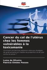 Cancer du col de l'utérus chez les femmes vulnérables à la toxicomanie af Luma de Oliveira