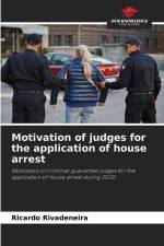 Motivation of judges for the application of house arrest af Ricardo Rivadeneira