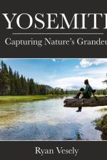 Yosemite: Capturing Natures Grandeur af Ryan Vesely