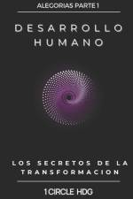 Desarrollo Humano: Los Secretos de la Transformación af . Circle Hdg