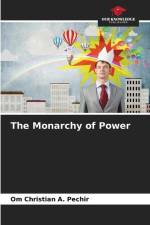 The Monarchy of Power af Om Christian A. Pechir