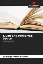 Lived and Perceived Space af Santiago Andrés Bassani