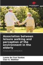 Association between leisure walking and perception of the environment in the elderly af Luana Da Cruz Santos