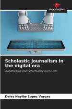 Scholastic journalism in the digital era af Deisy Nayibe López Vargas