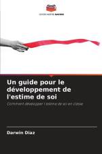 Un guide pour le développement de l'estime de soi af Darwin Díaz
