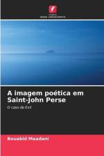 A imagem poética em Saint-John Perse af Bouabid Maadani
