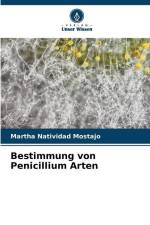 Bestimmung von Penicillium Arten af Martha Natividad Mostajo