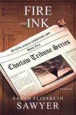 Fire and Ink (Choctaw Tribune Series, Book 5) af Sarah Elisabeth Sawyer