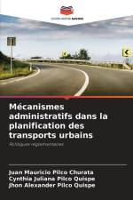 Mécanismes administratifs dans la planification des transports urbains af Juan Mauricio Pilco Churata