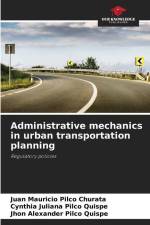 Administrative mechanics in urban transportation planning af Juan Mauricio Pilco Churata