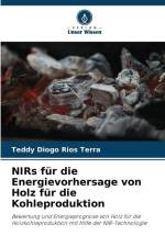 NIRs für die Energievorhersage von Holz für die Kohleproduktion af Teddy Diogo Rios Terra