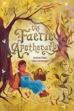 The Faerie Apothecary af Andrea Stein