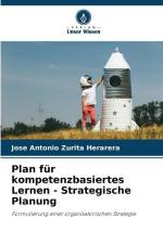Plan für kompetenzbasiertes Lernen - Strategische Planung af Jose Antonio Zurita Herarera