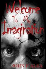 Welcome To My Imagination af John P. Alba