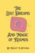 The Lost Dreams and Magic of Kosmos af Naneh Asatryan
