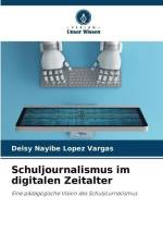 Schuljournalismus im digitalen Zeitalter af Deisy Nayibe López Vargas
