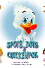 Spots, Dots & Chickenpox af Aj Wolski