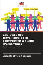 Les luttes des travailleurs de la construction à Suape (Pernambuco) af Victor de Oliveira Rodrigues