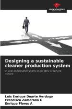 Designing a sustainable cleaner production system af Luis Enrique Duarte Verdugo