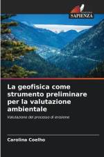 La geofisica come strumento preliminare per la valutazione ambientale af Carolina Coelho