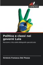 Politica e classi nei governi Lula af Octávio Fonseca Del Passo