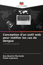Conception d'un outil web pour notifier les cas de dengue af Ana Beatriz Machado