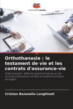 Orthothanasie : le testament de vie et les contrats d'assurance-vie af Cristian Bazanella Longhinoti