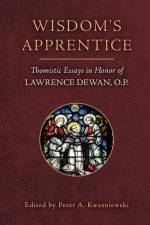 Wisdom's Apprentice af Peter A. Kwasniewski