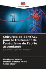 Chirurgie de BENTALL pour le traitement de l'anévrisme de l'aorte ascendante af Henrique Carlotto
