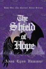 The Shield of Hope af Anna Lynn Hammar