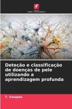 Deteção e classificação de doenças de pele utilizando a aprendizagem profunda af T. Swapna