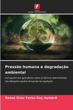Pressão humana e degradação ambiental af Basse Orou Yorou Guy Aymard
