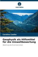 Geophysik als Hilfsmittel für die Umweltbewertung af Carolina Coelho