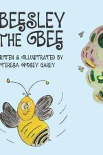 Beesley The Bee af Teresa Posey Carey