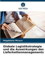 Globale Logistikstrategie und die Auswirkungen des Lieferkettenmanagements af Magdalena Miceva