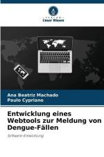 Entwicklung eines Webtools zur Meldung von Dengue-Fällen af Ana Beatriz Machado