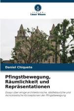 Pfingstbewegung, Räumlichkeit und Repräsentationen af Daniel Chiquete