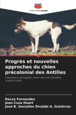 Progrès et nouvelles approches du chien précolonial des Antilles af Racso Fernandez
