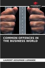 COMMON OFFENCES IN THE BUSINESS WORLD af Laurent ASSUMANI Lumande