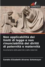 Non applicabilità dei limiti di legge e non rinunciabilità dei diritti di paternità e maternità af Sandra Elizabeth Alvarez Sotomayor